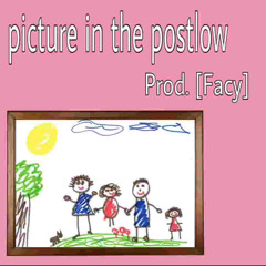 Picture In The Postlow Prod. [Facy]