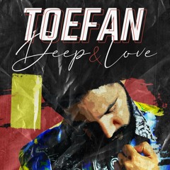 DJ TOEFAN - DEEP & LOVE