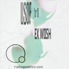 "for 0" #23 w/ Ex Wiish | Rádio Quântica