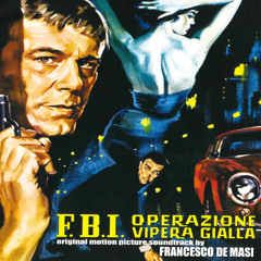 F.B.I. operazione vipera gialla 3 (From "F.B.I. operazione vipera gialla" Soundtrack)