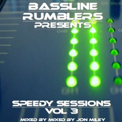 SPEEDY SESSIONS VOL 3 Mixed By Jon Miley