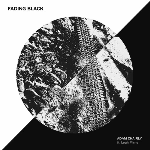 Adam Chairly - Fading Black (ft. Leah Miche)