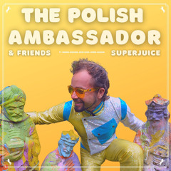 The Polish Ambassador, Jesse Klein, Robin Jackson, Ananda Vaughan - Superjuice