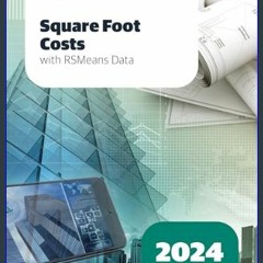 {DOWNLOAD} 💖 Square Foot Costs With RSMeans Data 2024 (Means Square Foot Costs)     45th Edition (
