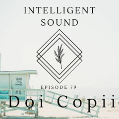 Doi Copii for Intelligent Sound. Episode 79