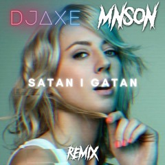 Veronica Maggio - Satan i gatan [Mnson x DJ Axe Remix]