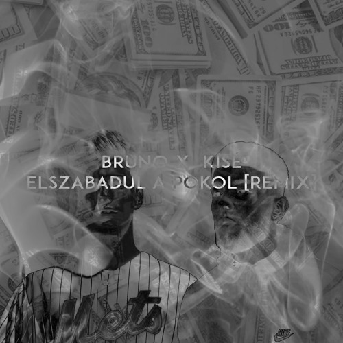 Bruno - Elszabadul a pokol ft. Kisé [REMIX]