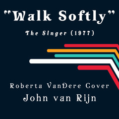 Walk Softly (Roberta VanDere Cover)