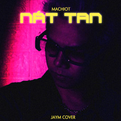 Machiot - NAT TAN (JayM Cover)