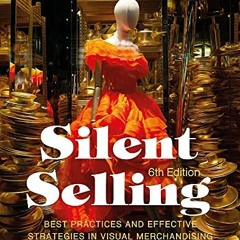 VIEW PDF EBOOK EPUB KINDLE Silent Selling: Best Practices and Effective Strategies in