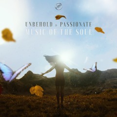 Unbehold & Passionate - Music Of The Soul