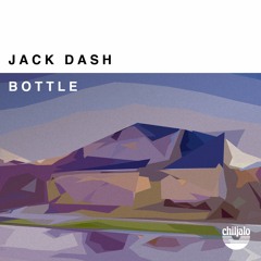 Bottle - Jack Dash & Chiljalo