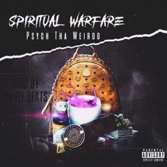 Psych Tha Weirdo - Spiritual Warfare