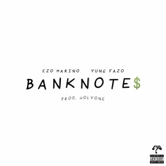 Banknotes (ft. Yung Fazo)
