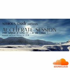 Nitrous Oxide Presents Accelerate Session 001 [3rd Moon Guest Mix]