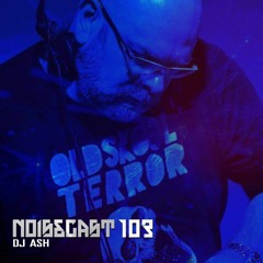 Ash - Noisecast 103 On HardSoundRadio-HSR