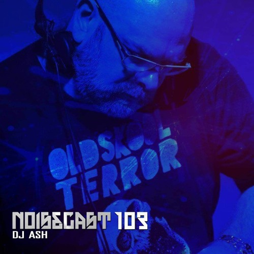 Ash - Noisecast 103 On HardSoundRadio-HSR