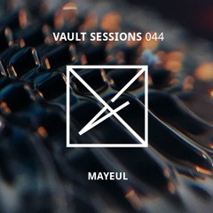 Vault Sessions #044 - Mayeul