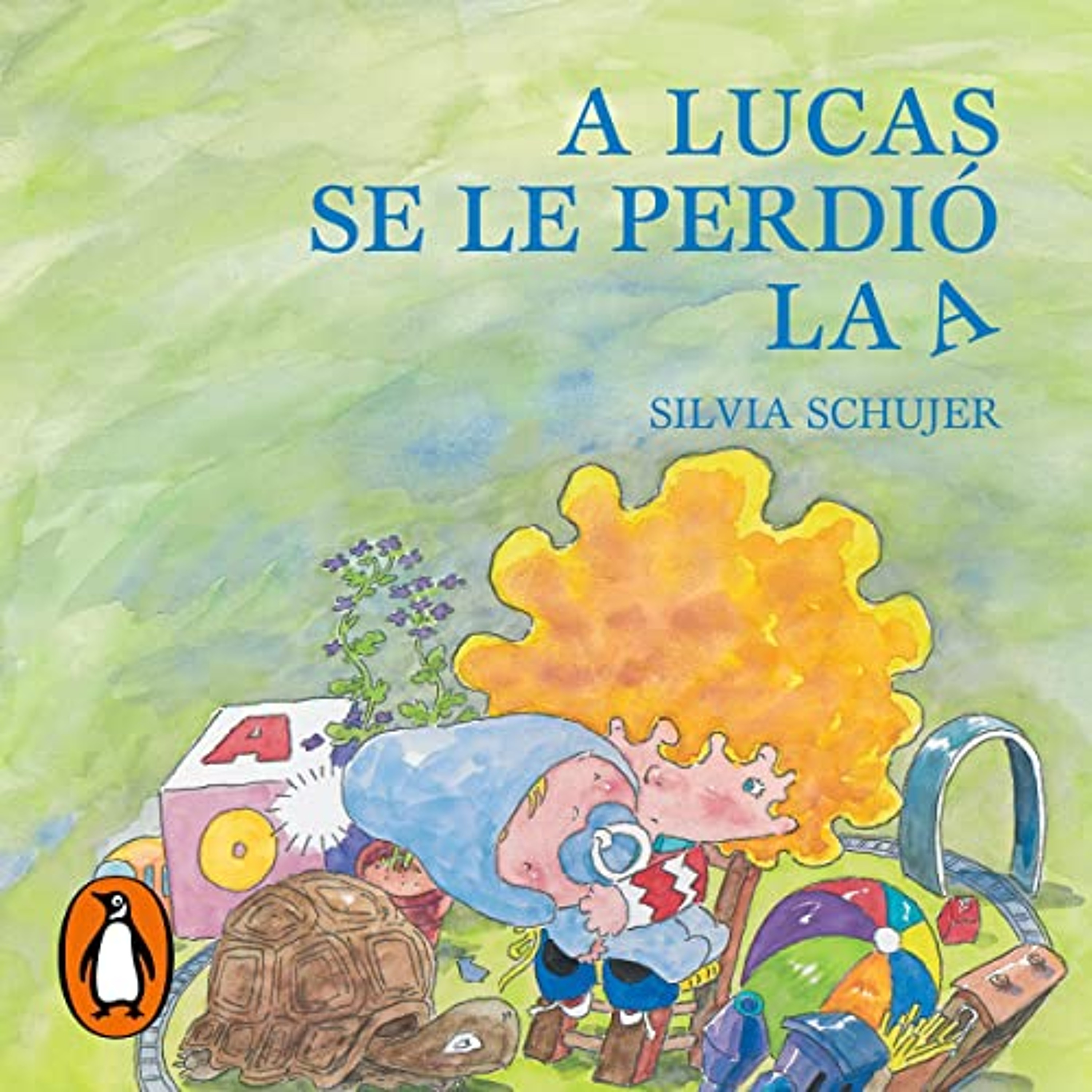 A Lucas se le perdió la A [Lucas Missed the A] (Audiolibro) | Prueba Gratis