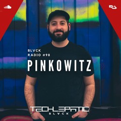 BLVCK RADIO | VOL 98: PINKOWITZ