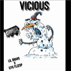 Vicious - Lil Bravo x Flizop