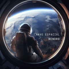 NAVE ESPACIAL - RENDRO RMX
