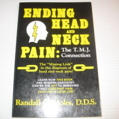 READ PDF 💜 Ending Head and Neck Pain: The Tmj Connection by  Randall C. Moles [PDF E