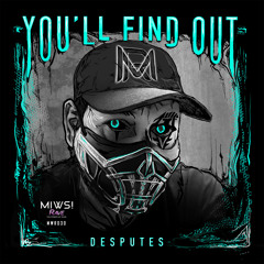 Desputes - What You Lost (Original Mix) @You'll Find Out @MIWS! RAVE