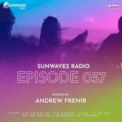 Sunwaves Radio 037 - Hosted by Andrew Frenir [10.26.2024]