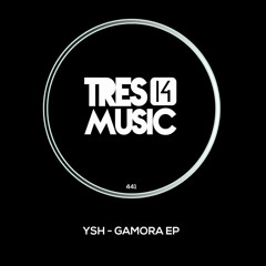 YSH - Gamora (Original Mix)