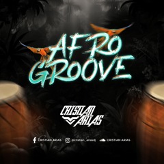 AFRO  GROOVE (Cristian Arias) 20K3
