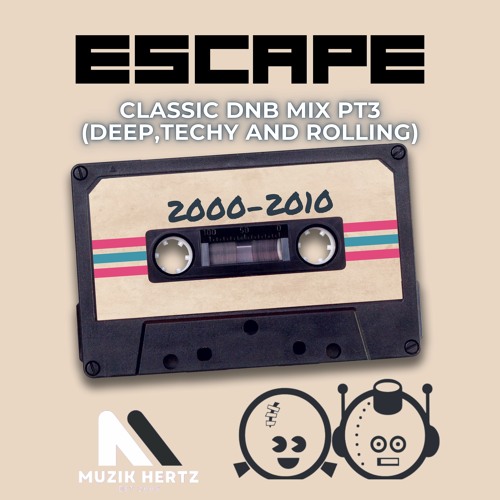 Classic mix Pt3 2000-2010(Deep, Techy and Rolling)
