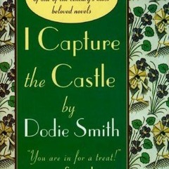 [Read] Online I Capture the Castle BY : Dodie Smith