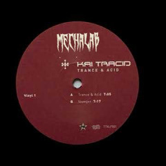Kai Tracid - Trance & Acid (MechaLAB rework)FREE DL