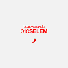TeasySounds Mix 010 - Selem (Vynil Only)