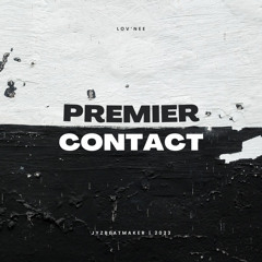 Lov'Nee - PREMIER CONTACT (Feat DJ Jyz) 2023