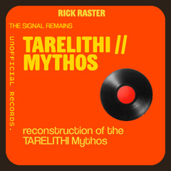 TARELITHI // MYTHOS — The Signal Remains