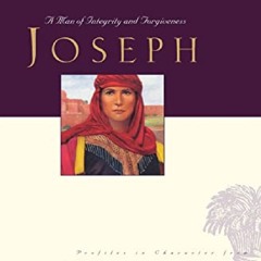 DOWNLOAD _@PDF Great Lives: Joseph: A Man of Integrity and Forgiveness (3) (Great Lives from God's