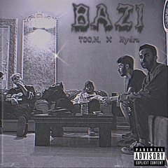 Bazi - TOO.N. X Hydra