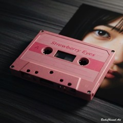 「Strawberry Eyes」: Rainy Season version...