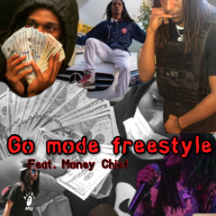Go Mode Freestyle - Feat. Money Chief