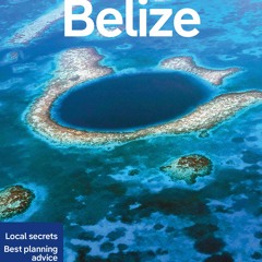 [PDF] Lonely Planet Belize 9 (Travel Guide) - Paul Harding