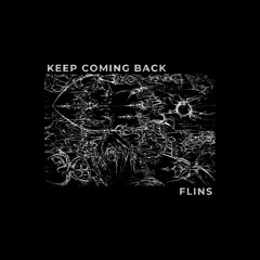 FLINS  - Keep coming back [FREE DL]