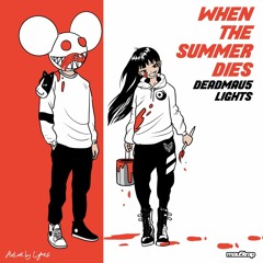 deadmau5 X Lights - When The Summer Dies (Unreleased) with Joel commentary