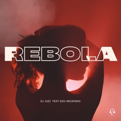 Rebola Feat Edu Negrinho (FREE DOWNLOAD)