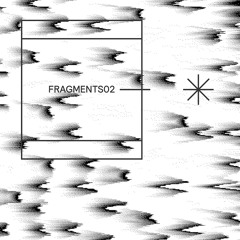 Fragments02