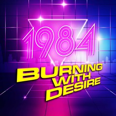 1984 - Burning With Desire