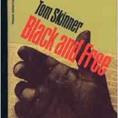 VIEW EPUB 📄 Black and Free by Tom Skinner EPUB KINDLE PDF EBOOK