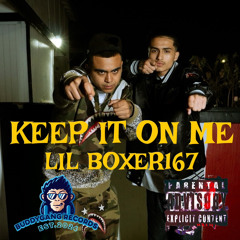 LIL BOXER167 - keep it on me (OFFICIAL AUDIO)