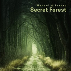 Manuel Alicante - Secret Forest